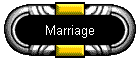 Marriage